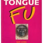 Tongue Fu - Sözlü Dövüş Sanatı - Sam Horn