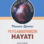 kainatın efendisi peygamberimizin hayatı salih suruç