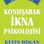 Konuşarak İkna Psikolojisi - Kevin Hogan