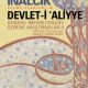 Devleti Aliyye Osmanlı İmparatorluğu Üzerine Araştırmalar 2 – Halil İnalcık