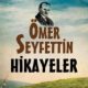 Hikayeler - Ömer Seyfettin