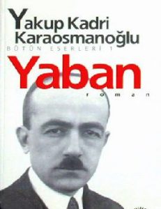 Yaban – Yakup Kadri Karaosmanoğlu – PDF Kitap İndir