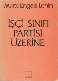 isçi sınıfı partisi üzerine - Marx - Engels - Lenin