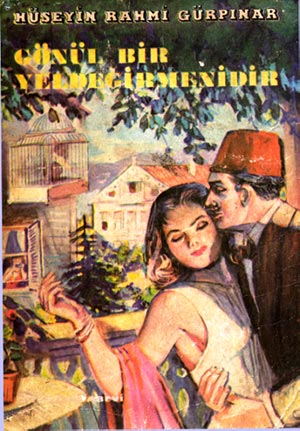 Gönül Bir Yeldeğirmenidir – Hüseyin Rahmi Gürpınar – PDF Kitap İndir