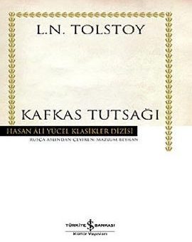 Kafkas Tutsağı - Lev Nikolayeviç Tolstoy - Pdf Kitap İndir
