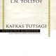 Kafkas Tutsağı - Lev Nikolayeviç Tolstoy - Pdf Kitap İndir