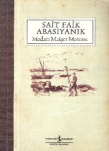 Medarı Maişet Motoru - Sait Faik Abasıyanık - PDF Kitap İndir