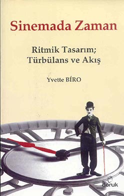 Sinemada Zaman - Ritmik Tasarım-Türbulans ve Akış - Yvette Bíró - PDF Kitap İndir