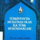 Türkistan'da Müslüman Olan İlk Türk Hükümdarları - Prof. Dr. Zekeriya Kitapçı - PDF Kitap İndir