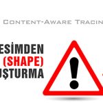 Resimden Şekil Çıkarma (Content-Aware Tracing) - Photoshop İpuçları