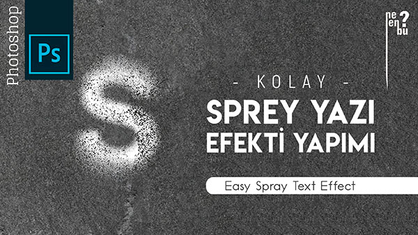 Kolay Sprey Yazı Efekti Oluşturma - Photoshop Eğitim Dersleri